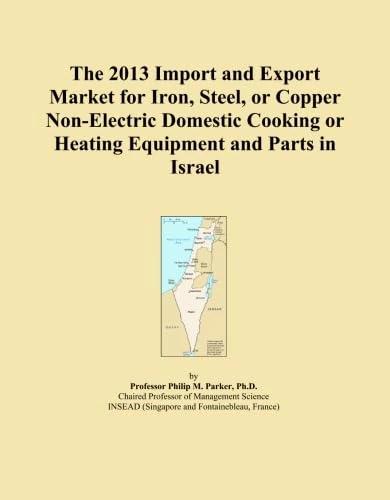 The 2013 Import and Export Market for Iron, Steel, or Copper Non-Electric Domestic Cooking or Heating Equipment and Parts in Israel