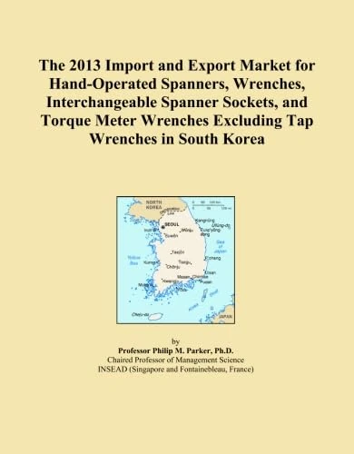 The 2013 Import and Export Market for Hand-Operated Spanners, Wrenches, Interchangeable Spanner Sockets, and Torque Meter Wrenches Excluding Tap Wrenches in South Korea