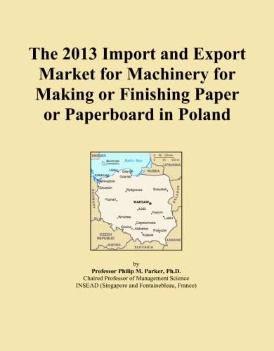 The 2013 Import and Export Market for Machinery for Making or Finishing Paper or Paperboard in Poland