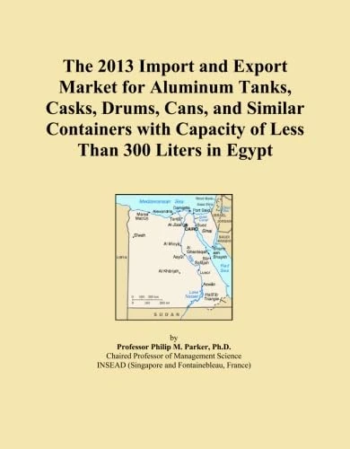 The 2013 Import and Export Market for Aluminum Tanks, Casks, Drums, Cans, and Similar Containers with Capacity of Less Than 300 Liters in Egypt