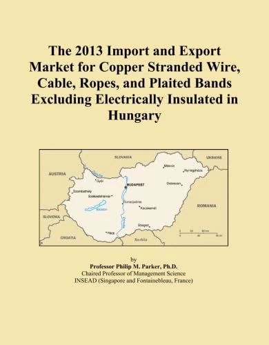 The 2013 Import and Export Market for Copper Stranded Wire, Cable, Ropes, and Plaited Bands Excluding Electrically Insulated in Hungary
