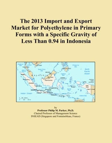 The 2013 Import and Export Market for Polyethylene in Primary Forms with a Specific Gravity of Less Than 0.94 in Indonesia