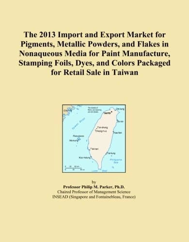 The 2013 Import and Export Market for Pigments, Metallic Powders, and Flakes in Nonaqueous Media for Paint Manufacture, Stamping Foils, Dyes, and Colors Packaged for Retail Sale in Taiwan
