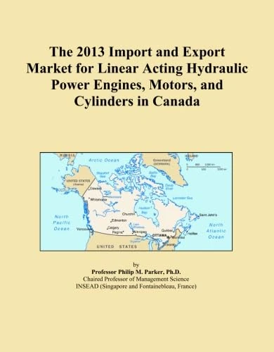 The 2013 Import and Export Market for Linear Acting Hydraulic Power Engines, Motors, and Cylinders in Canada