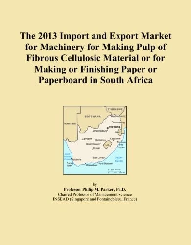 The 2013 Import and Export Market for Machinery for Making Pulp of Fibrous Cellulosic Material or for Making or Finishing Paper or Paperboard in South Africa