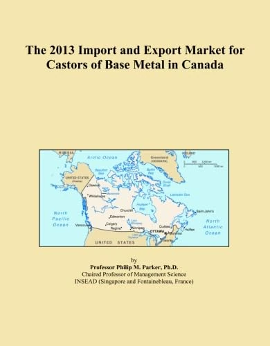 The 2013 Import and Export Market for Castors of Base Metal in Canada