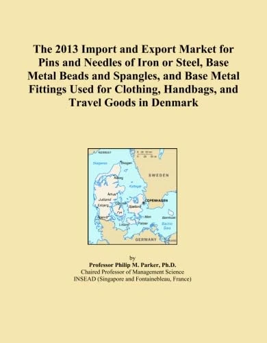 The 2013 Import and Export Market for Pins and Needles of Iron or Steel, Base Metal Beads and Spangles, and Base Metal Fittings Used for Clothing, Handbags, and Travel Goods in Denmark