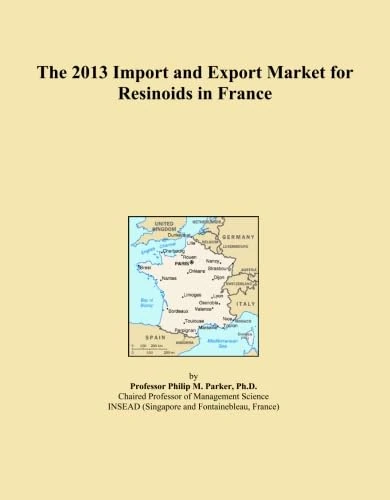 The 2013 Import and Export Market for Resinoids in France