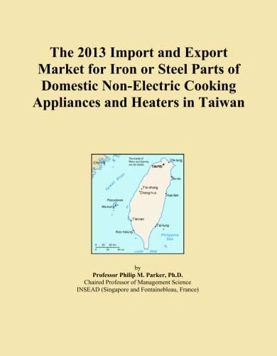 The 2013 Import and Export Market for Iron or Steel Parts of Domestic Non-Electric Cooking Appliances and Heaters in Taiwan