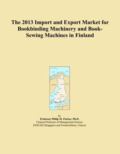 The 2013 Import and Export Market for Bookbinding Machinery and Book-Sewing Machines in Finland