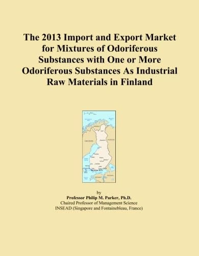 The 2013 Import and Export Market for Mixtures of Odoriferous Substances with One or More Odoriferous Substances As Industrial Raw Materials in Finland
