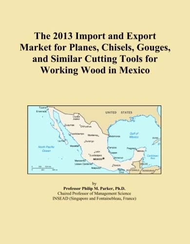 The 2013 Import and Export Market for Planes, Chisels, Gouges, and Similar Cutting Tools for Working Wood in Mexico