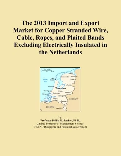 The 2013 Import and Export Market for Copper Stranded Wire, Cable, Ropes, and Plaited Bands Excluding Electrically Insulated in the Netherlands