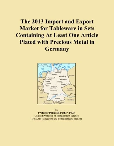 The 2013 Import and Export Market for Tableware in Sets Containing At Least One Article Plated with Precious Metal in Germany