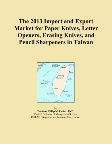 The 2013 Import and Export Market for Paper Knives, Letter Openers, Erasing Knives, and Pencil Sharpeners in Taiwan