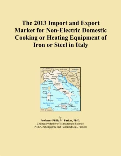 The 2013 Import and Export Market for Non-Electric Domestic Cooking or Heating Equipment of Iron or Steel in Italy