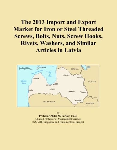 The 2013 Import and Export Market for Iron or Steel Threaded Screws, Bolts, Nuts, Screw Hooks, Rivets, Washers, and Similar Articles in Latvia