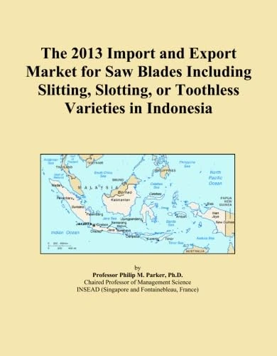 The 2013 Import and Export Market for Saw Blades Including Slitting, Slotting, or Toothless Varieties in Indonesia