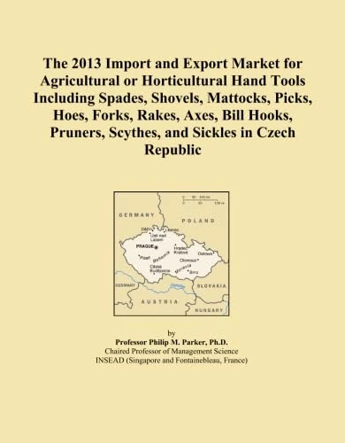 The 2013 Import and Export Market for Agricultural or Horticultural Hand Tools Including Spades, Shovels, Mattocks, Picks, Hoes, Forks, Rakes, Axes, ... Scythes, and Sickles in Czech Republic