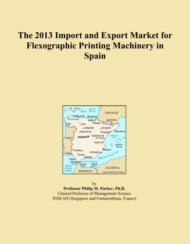 The 2013 Import and Export Market for Flexographic Printing Machinery in Spain