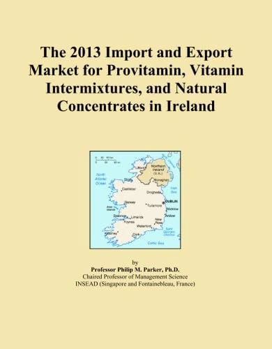 The 2013 Import and Export Market for Provitamin, Vitamin Intermixtures, and Natural Concentrates in Ireland