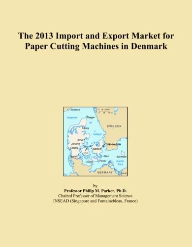 The 2013 Import and Export Market for Paper Cutting Machines in Denmark
