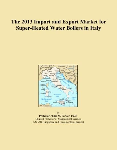 The 2013 Import and Export Market for Super-Heated Water Boilers in Italy