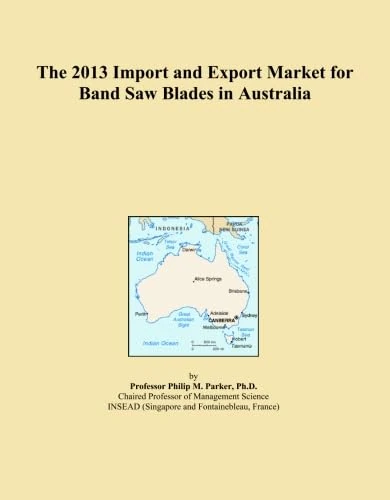 2013 Import Export Market Band Saw Blades Australia