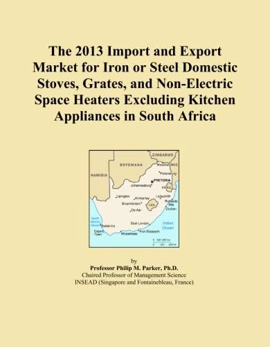 The 2013 Import and Export Market for Iron or Steel Domestic Stoves, Grates, and Non-Electric Space Heaters Excluding Kitchen Appliances in South Africa