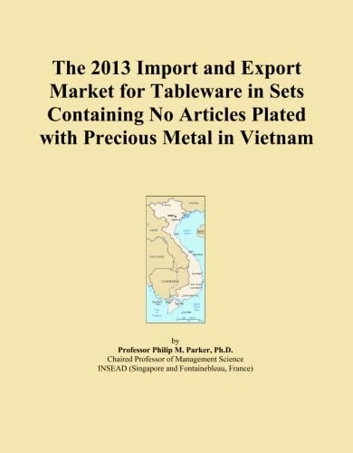 The 2013 Import and Export Market for Tableware in Sets Containing No Articles Plated with Precious Metal in Vietnam