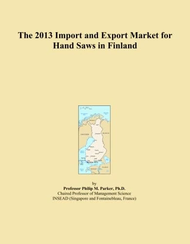 The 2013 Import and Export Market for Hand Saws in Finland