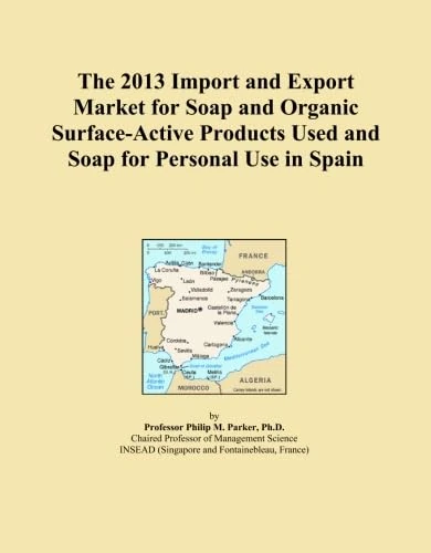The 2013 Import and Export Market for Soap and Organic Surface-Active Products Used and Soap for Personal Use in Spain