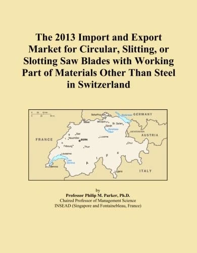 The 2013 Import and Export Market for Circular, Slitting, or Slotting Saw Blades with Working Part of Materials Other Than Steel in Switzerland