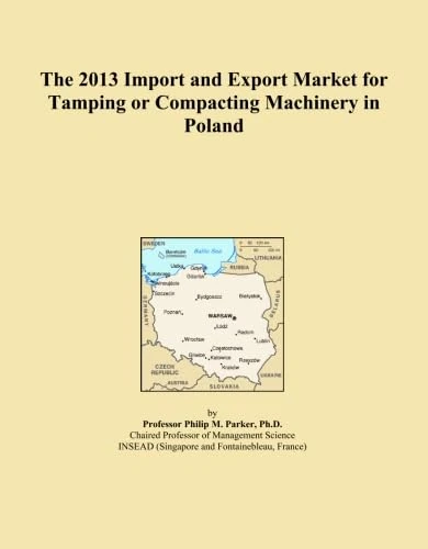 2013 Import and Export Market: Tamping Machinery in Poland