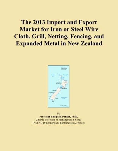 The 2013 Import and Export Market for Iron or Steel Wire Cloth, Grill, Netting, Fencing, and Expanded Metal in New Zealand