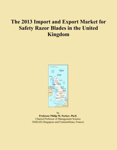 The 2013 Import and Export Market for Safety Razor Blades in the United Kingdom