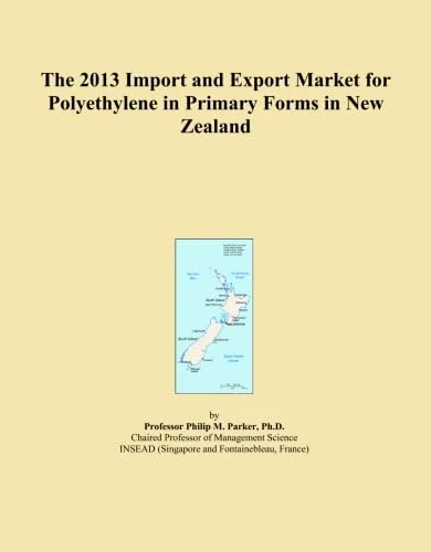 The 2013 Import and Export Market for Polyethylene in Primary Forms in New Zealand