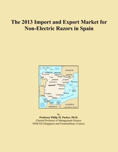 The 2013 Import and Export Market for Non-Electric Razors in Spain