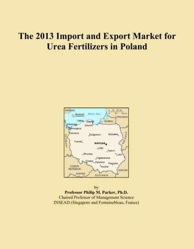 The 2013 Import and Export Market for Urea Fertilizers in Poland