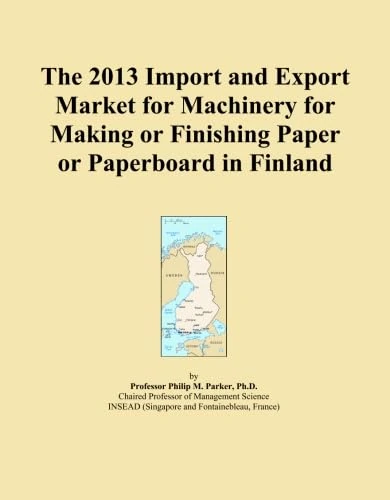 The 2013 Import and Export Market for Machinery for Making or Finishing Paper or Paperboard in Finland