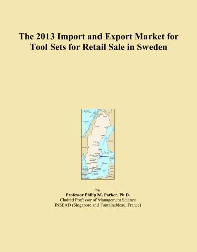 The 2013 Import and Export Market for Tool Sets for Retail Sale in Sweden