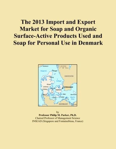 The 2013 Import and Export Market for Soap and Organic Surface-Active Products Used and Soap for Personal Use in Denmark