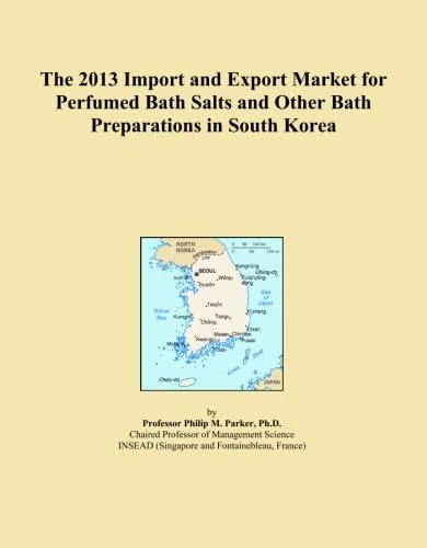 The 2013 Import and Export Market for Perfumed Bath Salts and Other Bath Preparations in South Korea