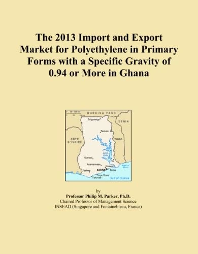 The 2013 Import and Export Market for Polyethylene in Primary Forms with a Specific Gravity of 0.94 or More in Ghana