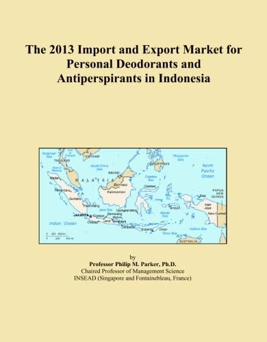 The 2013 Import and Export Market for Personal Deodorants and Antiperspirants in Indonesia