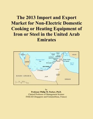 The 2013 Import and Export Market for Non-Electric Domestic Cooking or Heating Equipment of Iron or Steel in the United Arab Emirates