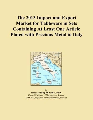 The 2013 Import and Export Market for Tableware in Sets Containing At Least One Article Plated with Precious Metal in Italy