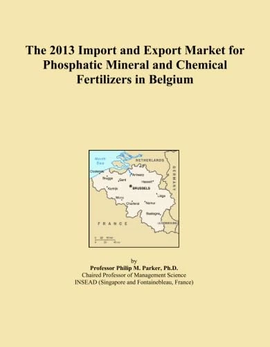 The 2013 Import and Export Market for Phosphatic Mineral and Chemical Fertilizers in Belgium