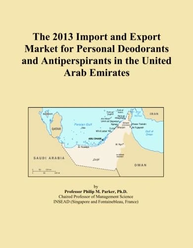 The 2013 Import and Export Market for Personal Deodorants and Antiperspirants in the United Arab Emirates