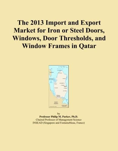 The 2013 Import and Export Market for Iron or Steel Doors, Windows, Door Thresholds, and Window Frames in Qatar